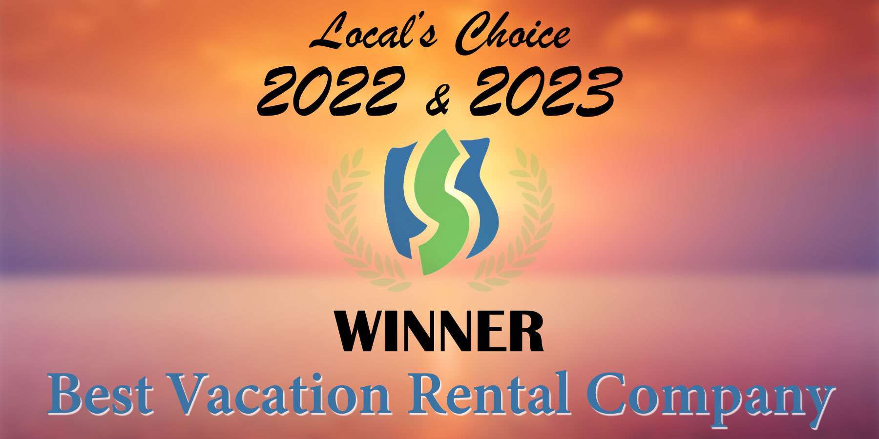 2023 Local's Choice - Best Vacation Rental Company